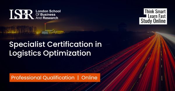 Specialist Certification in Logistics Optimization